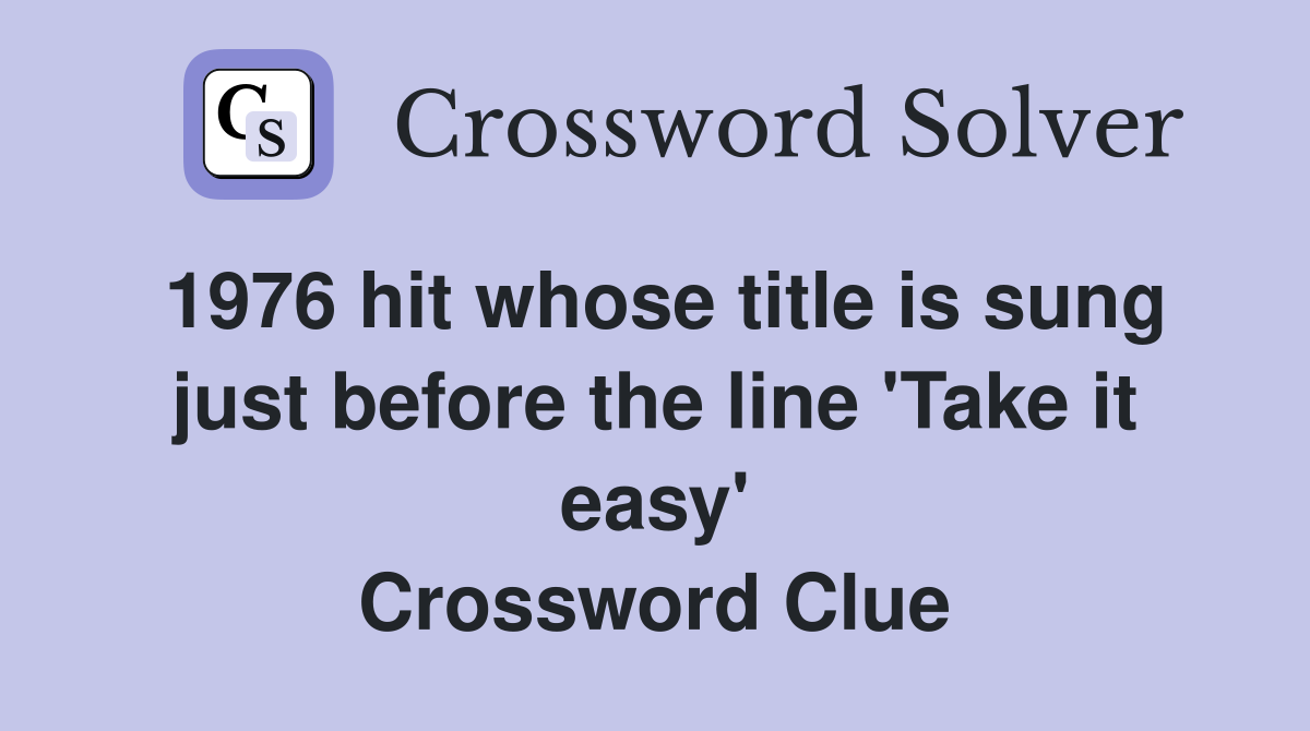 Took It Easy Crossword Clue